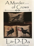LA~D~DA "A Murder of Crows"  Counted Cross Stitch Pattern  Chart, Pattern Only