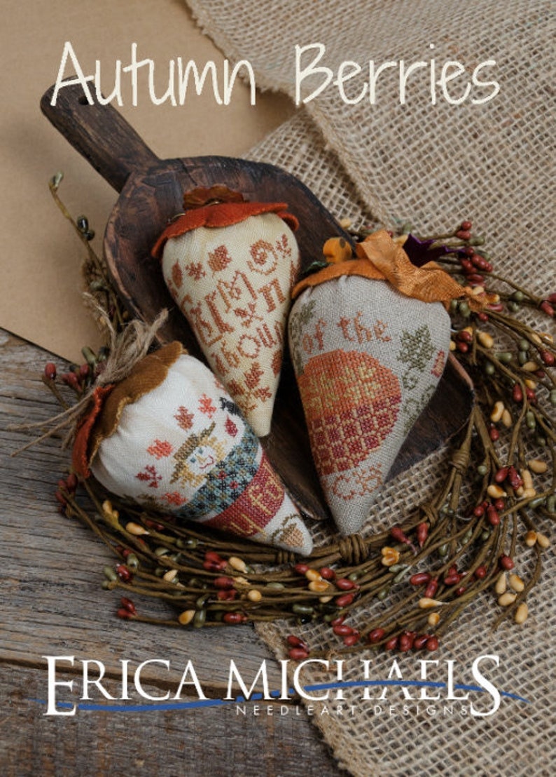 ERICA MICHAELS "Autumn Berries"  Counted Cross Stitch Pattern   Fall Needlework Expo 2021, Pattern Only