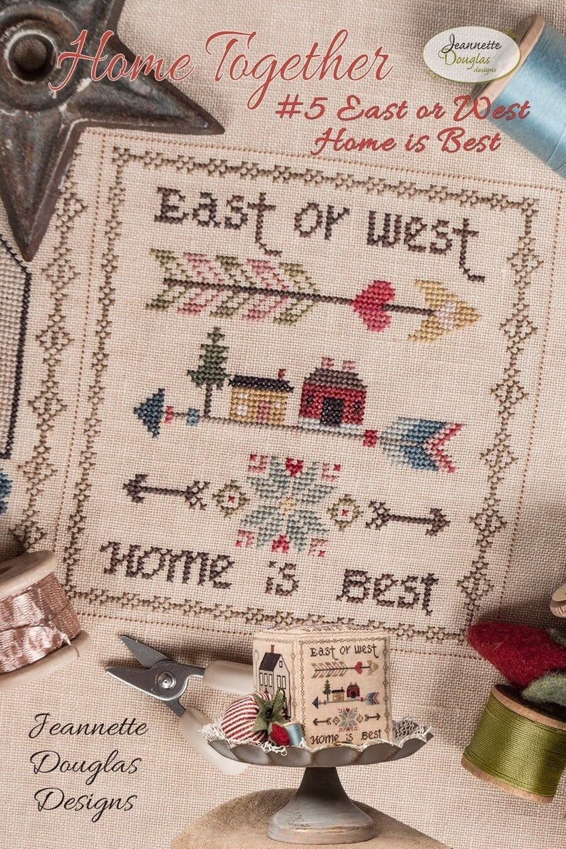 JEANNETTE DOUGLAS DESIGNS "Home Together #5 - East or West Home is Best" Counted Cross Stitch Pattern, Pattern Only