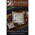 PLUM STREET SAMPLERS "Goodness and Thanks" Counted Cross Stitch Pattern, and Bitter Crow's Cushion, Pattern Only