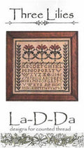LA~D~DA "Three Lilies "  Counted Cross Stitch Pattern  Sampler, Alphabet, Chart, Pattern Only