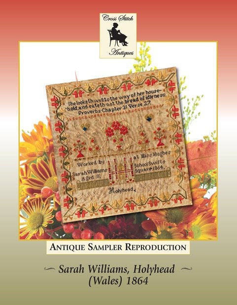 CROSS STITCH ANTIQUES "Sarah Williams, Holyhead (Wales) 1864" Counted Cross Stitch Pattern, Pattern Only