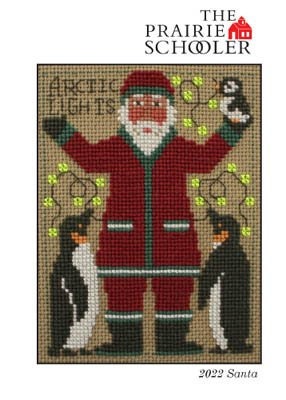 PRAIRIE SCHOOLER 2022 Schooler Santa ~ Counted Cross Stitch Pattern plus Optional Floss Pack, Yearly Santa, Penguins, Artic Lights