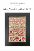 Just Stitching Along "Miss Sarah Lockhart 1845" Counted Cross Stitch Pattern, Chart, Sampler, Nashville 2022 Market Release, Pattern Only