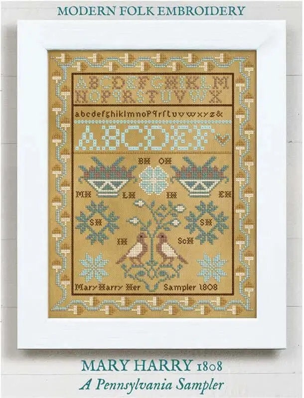 MODERN FOLK EMBROIDERY "Mary Harry 1808 ~ A Pennsylvania Sampler" Counted Cross Stitch Pattern, Chart, Pattern Only