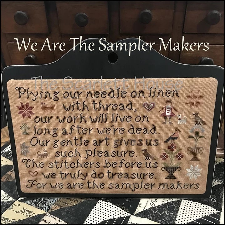 THE SCARLETT HOUSE "We Are The Sampler Makers" Counted Cross Stitch Pattern, Chart, Sampler, Pattern Only