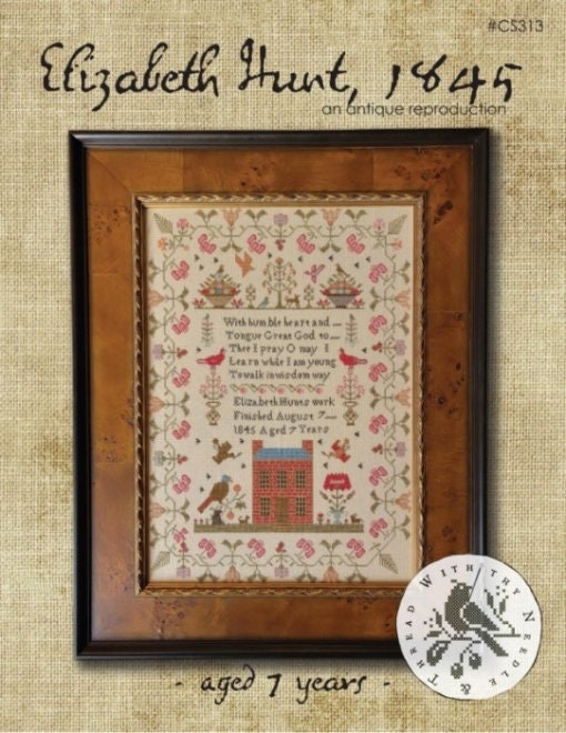 With Thy Needle and Thread "ELIZABETH HUNT, 1845" Brenda Gervais, Counted Cross Stitch Pattern, Chart, An Antique Reproduction, Pattern Only