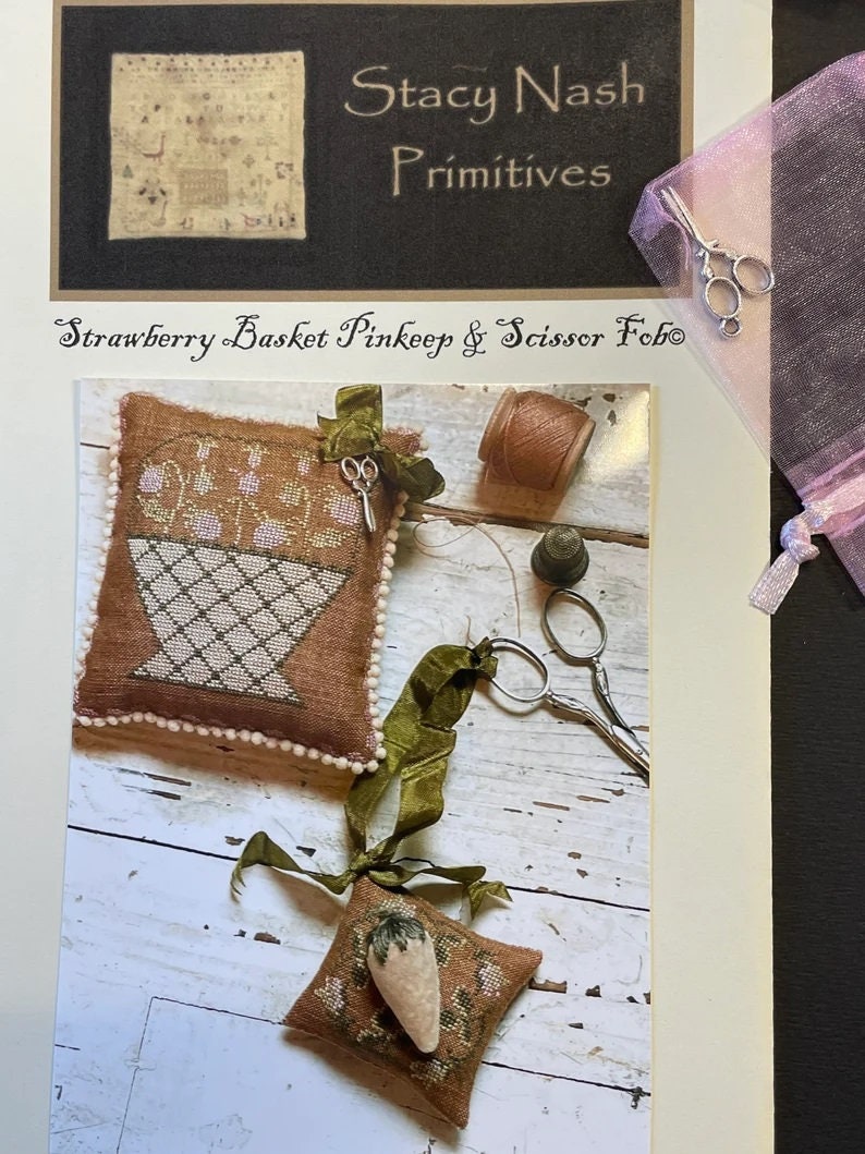 STACY NASH PRIMITIVES "Strawberry Basket Pinkeep & Scissor Fob" Counted Cross Stitch Pattern, Chart, Pattern Only