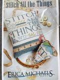 ERICA MICHAELS DESIGNS "Stitch All The Things"  Counted Cross Stitch Pattern with Buttons Included  Sampler, Pattern Only