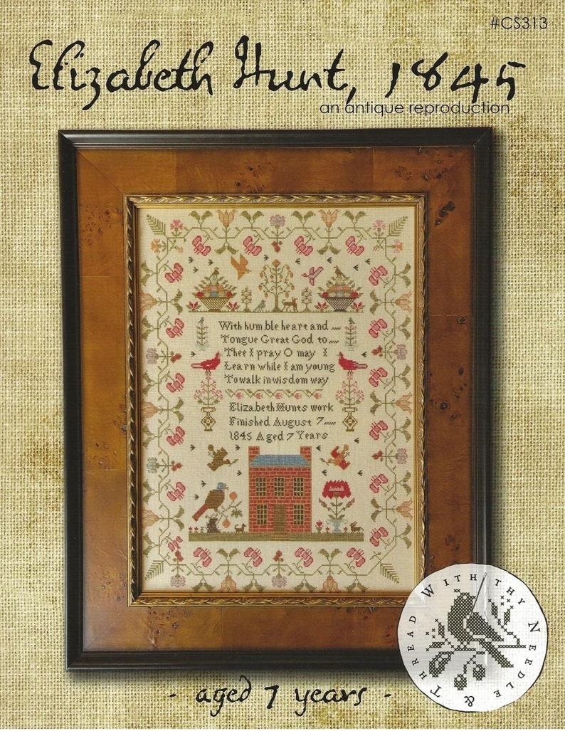 With Thy Needle and Thread "ELIZABETH HUNT, 1845" Brenda Gervais, Counted Cross Stitch Pattern, Chart, An Antique Reproduction, Pattern Only