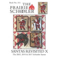 SANTAS REVISITED X ~ The 2007, 2010 & 2017 Schooler Santas by Prairie Schooler Counted Cross Stitch Pattern, Hoffman Reprint, Book No. 213