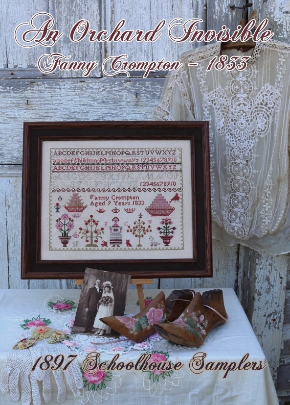 1897 Schoolhouse Samplers "An Orchard Invisible ~ Fanny Crompton ~ 1833" Counted Cross Stitch Pattern, Pattern Only