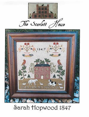 The SCARLETT HOUSE "Sarah Hopwood 1847"  Counted Cross Stitch Pattern  Chart, Pattern Only