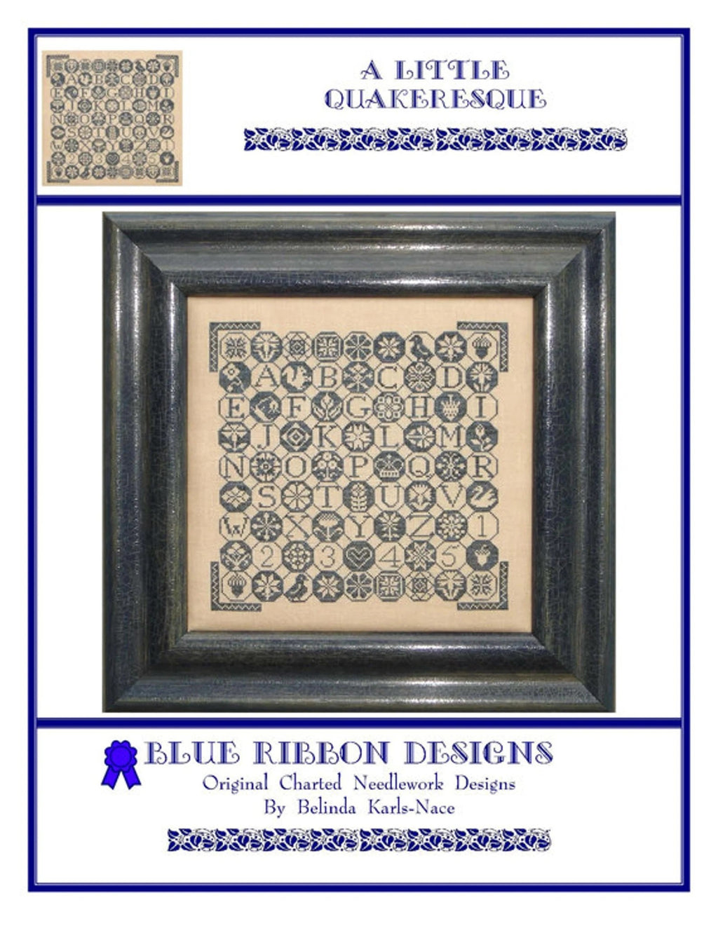 BLUE RIBBON DESIGNS "A Little Quakeresque"  Counted Cross Stitch Pattern, Chart, Pattern Only