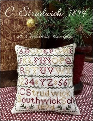 C Strudwick 1894 ~ A Christmas Sampler by The Scarlett House Counted Cross Stitch Pattern, Chart