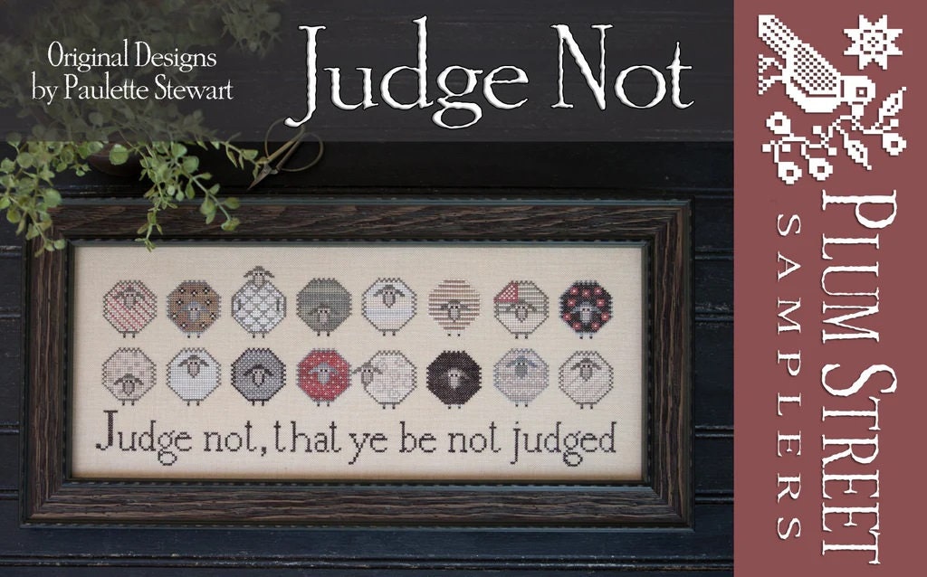 PLUM STREET SAMPLERS "Judge Not" Counted Cross Stitch Pattern, Chart, Sheep, Pattern Only