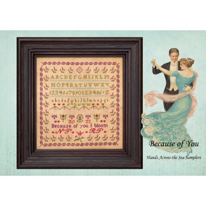 Hands Across The Sea Samplers  "Because of You"  An Original Design  Counted Cross Stitch Pattern  Pattern Booklet Only