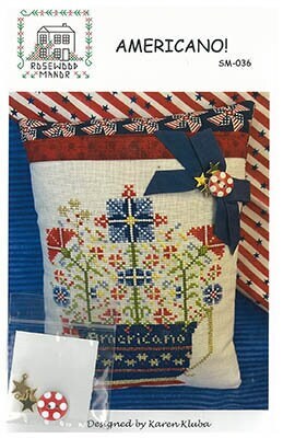 ROSEWOOD MANOR "Americano" Counted Cross Stitch Pattern, Charm Pack Included, Pattern Only