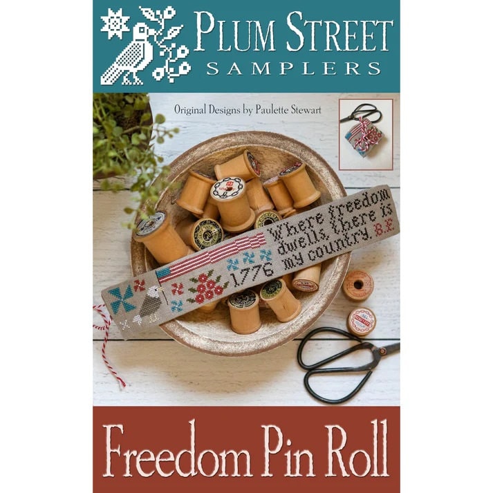 PLUM STREET SAMPLERS "Freedom Pin Roll"  Counted Cross Stitch Pattern  Americana, American Flag, Chart, Pattern Only