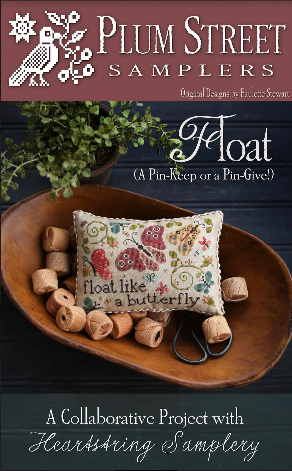 PLUM STREET SAMPLERS "Float"  Counted Cross Stitch Pattern  Heartstring Samplery, Chart, Pattern Only