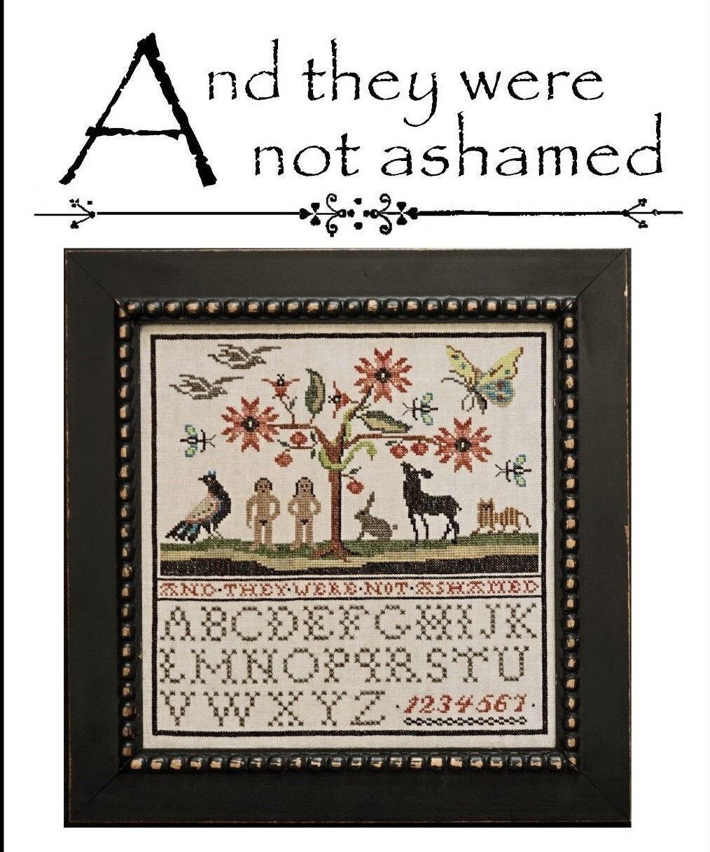 LA~D~DA "And They Were Not Ashamed"  Counted Cross Stitch Pattern  Sampler, Chart, Pattern Only