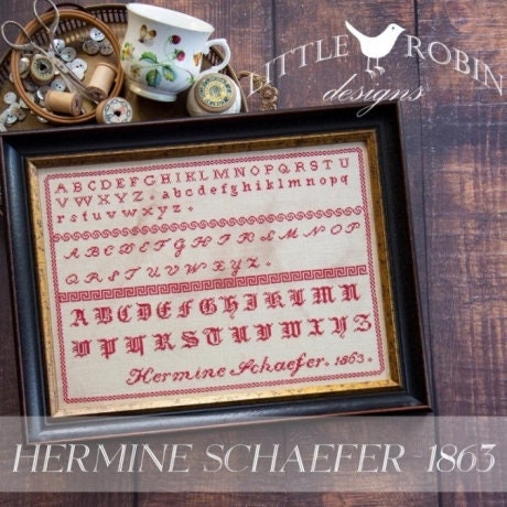 LITTLE ROBIN DESIGNS "Hermine Schaefer 1863" Counted Cross Stitch Pattern, Chart, Reproduction Sampler, Needlework Expo 2023, Pattern Only