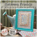 HANDS ON DESIGN "Between Friends - A Summer Sampling"  Cross Stitch Patterns  8 Projects  Summer House Stitch Workes  Book