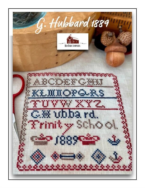 RED BARN SAMPLERS "G. Hubbard 1889" Counted Cross Stitch Pattern, Reproduction Sampler, Chart, Pattern Only