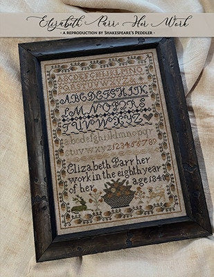 SHAKESPEARE'S PEDDLER "Elizabeth Parr: Her Work" Counted Cross Stitch Pattern, Sampler, Chart, Pattern Only