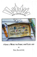 New York Dreamer "Home Is Where The Fabric And Floss Are" Cross Stitch Pattern, Pattern Only