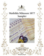 THE WISHING THORN "Mathilda Mansson 1877 Sampler"  Counted Cross Stitch Pattern  Chart, Pattern Only