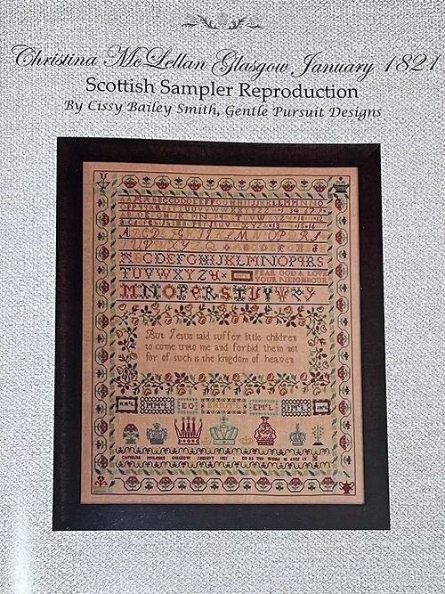 GENTLE PURSUIT DESIGNS "Christina McLellan 1821 Glasglow Sampler" Counted Cross Stitch Pattern by Cissy Bailey Smith, Booklet, Pattern Only