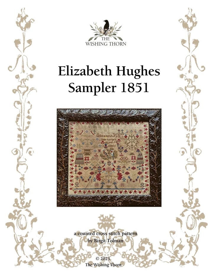 THE WISHING THORN "Elizabeth Hughes 1851"  Counted Cross Stitch Pattern  Chart, Sampler, Pattern Only