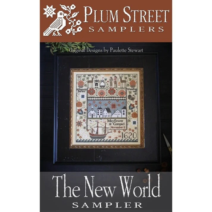 PLUM STREET SAMPLERS "The New World"  Counted Cross Stitch Pattern  Chart, Sampler, Pattern Only