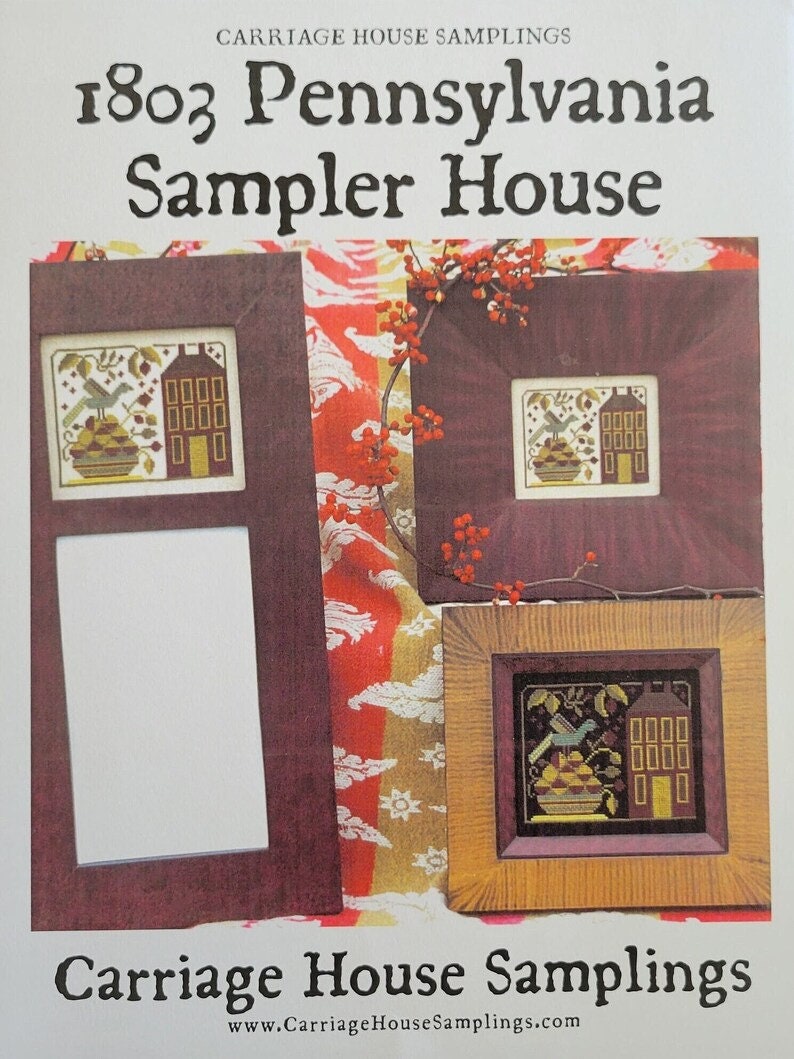 CARRIAGE HOUSE SAMPLINGS "1803 Pennsylvania Sampler House"  Counted Cross Stitch Pattern, Chart, Pattern Only