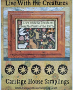 CARRIAGE HOUSE SAMPLINGS "Live With Creatures"  Counted Cross Stitch Pattern, Chart, Pattern Only