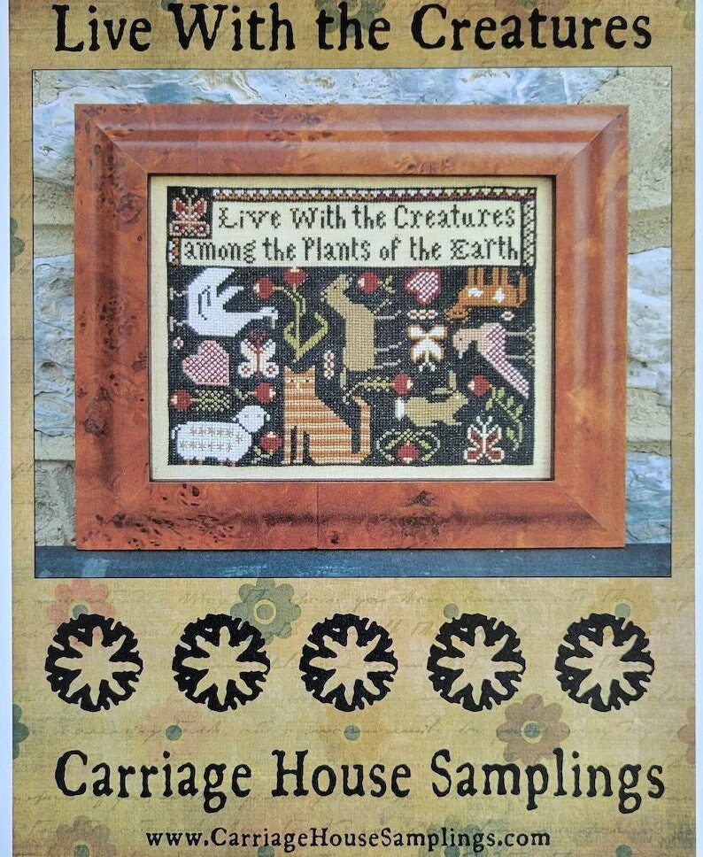CARRIAGE HOUSE SAMPLINGS "Live With Creatures"  Counted Cross Stitch Pattern, Chart, Pattern Only