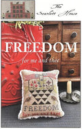 FREEDOM - For Me and Thee by The Scarlett House Counted Cross Stitch Pattern/Chart