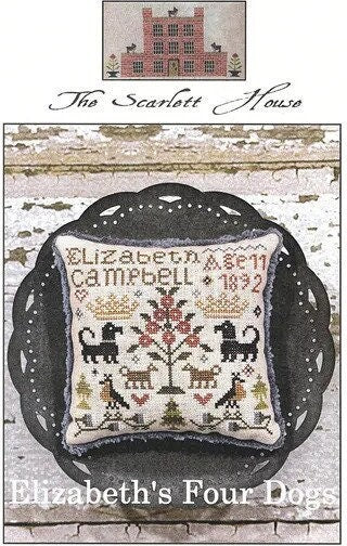 The SCARLETT HOUSE "Elizabeth's Four Dogs"  Counted Cross Stitch Pattern  Sampler, Pattern Only