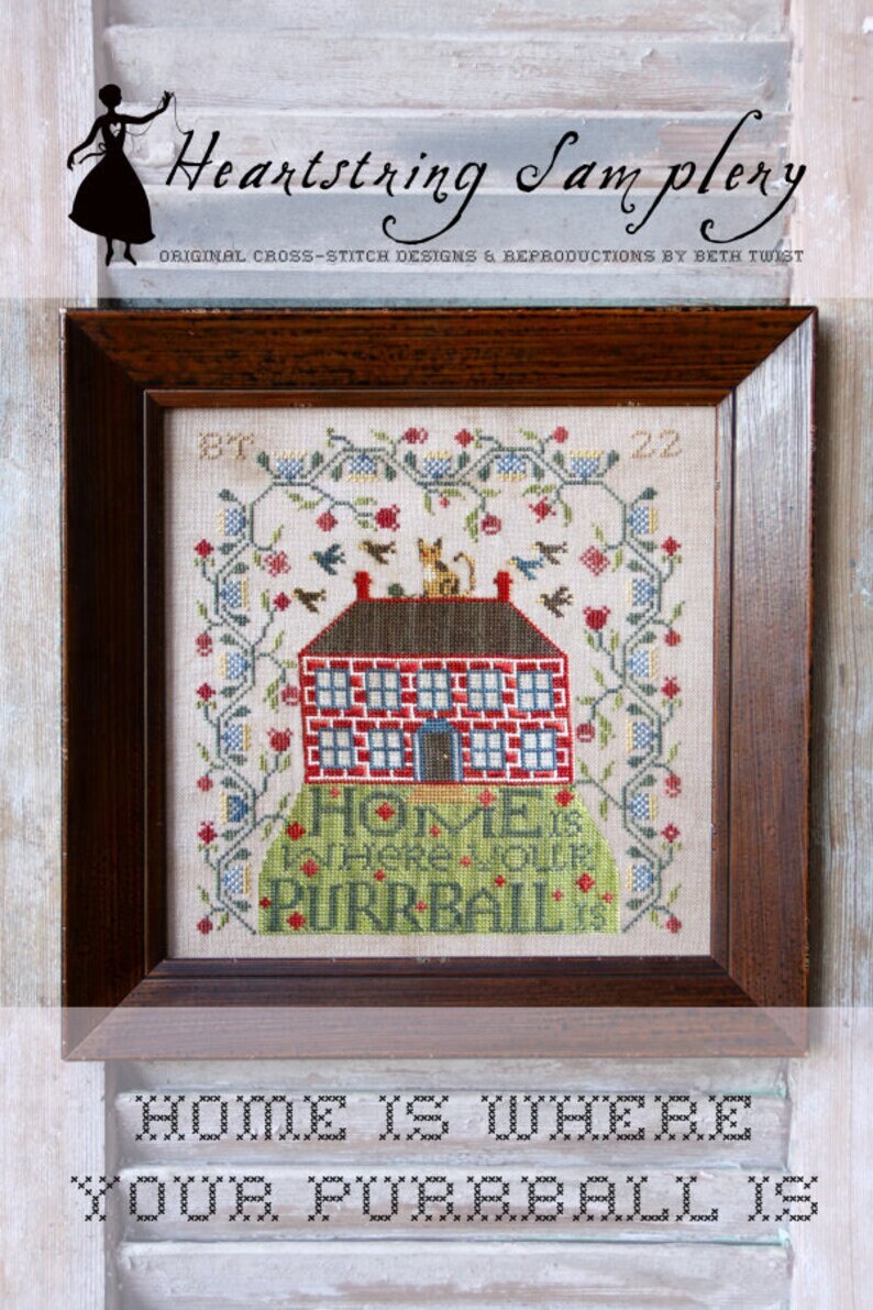 HEARTSTRING SAMPLERY "Home is Where Your Purrball Is" Counted Cross Stitch Pattern, Chart, Sampler, 2024 Nashville Market, Pattern Only