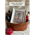 SHAKESPEARE'S PEDDLER "One Nickel Needles" Counted Cross Stitch Chart, Nashville Needlework Market 2024, Pattern Only