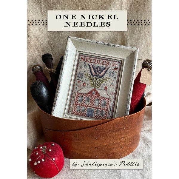 SHAKESPEARE'S PEDDLER "One Nickel Needles" Counted Cross Stitch Chart, Nashville Needlework Market 2024, Pattern Only