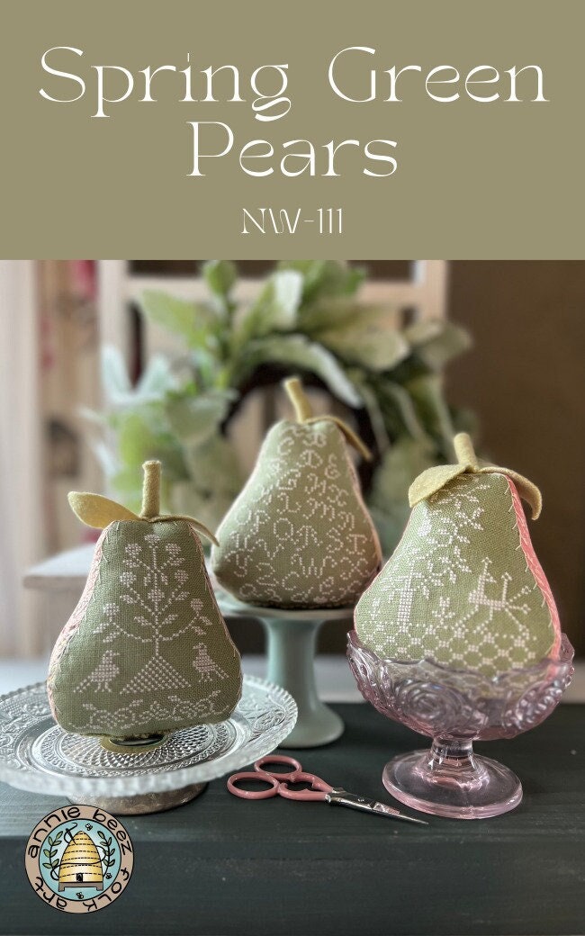 ANNIE BEEZ Folk Art "Spring Green Pears" Counted Cross Stitch Pattern, Chart, 2024 Nashville Market, Pattern Only