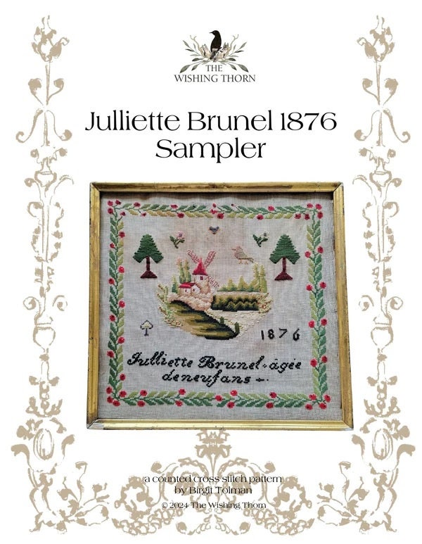 THE WISHING THORN "Julliette Brunel 1876 Sampler"  Counted Cross Stitch Pattern  Sampler, Chart, Pattern Only