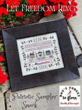 Finally A Farmgirl "LET FREEDOM RING" Counted Cross Stitch Pattern, Patriotic Sampler, Americana, Chart, Pattern Only