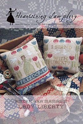 HEARTSTRING SAMPLERY "Americana Mamas II - Lady Liberty" Counted Cross Stitch Pattern, Chart, Patriotic, Pattern Only