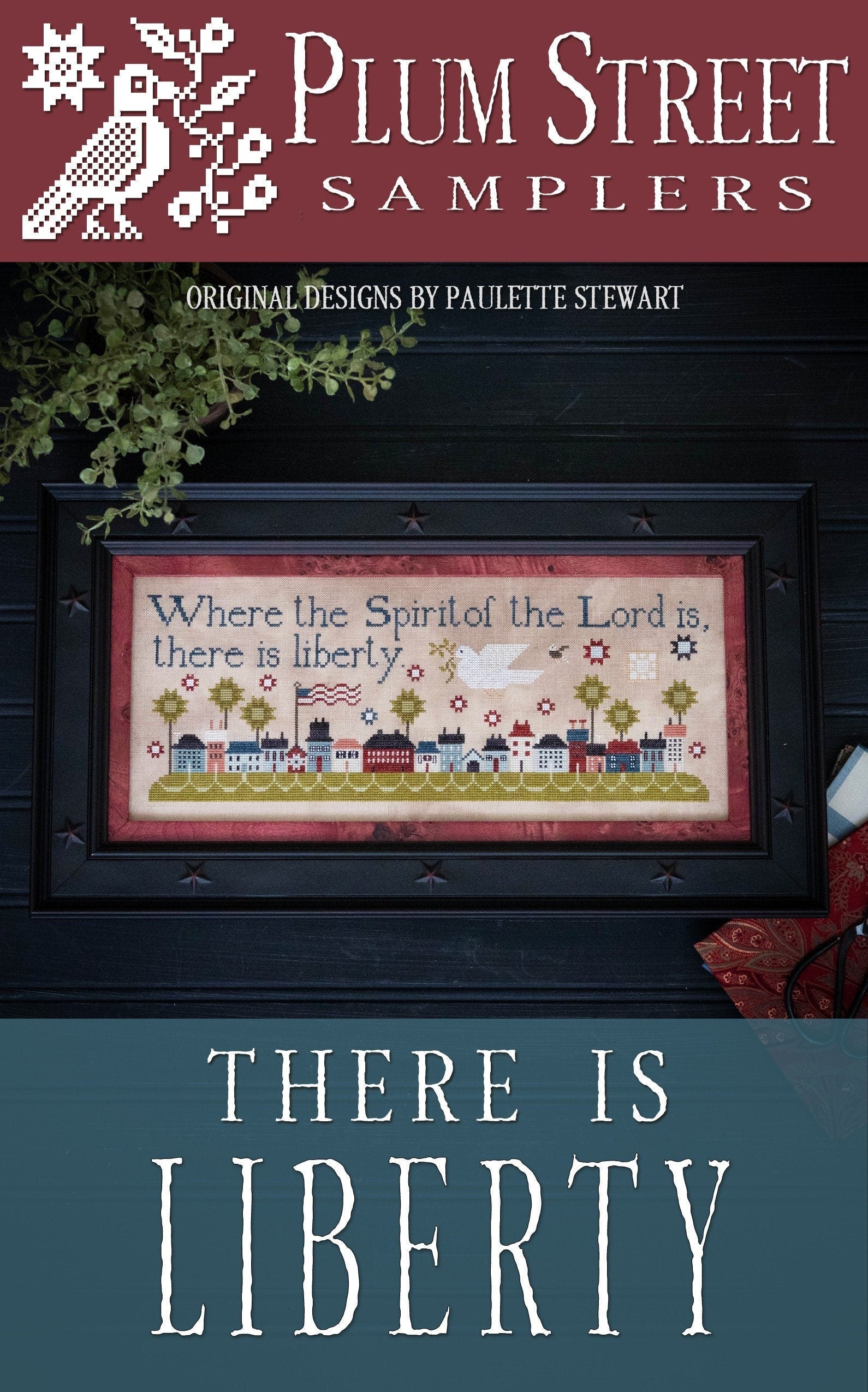 PLUM STREET SAMPLERS "There Is Liberty"  Counted Cross Stitch Pattern  Sampler, Americana, American Flag, Paper Pattern