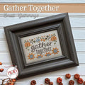 HANDS ON DESIGN "Gather Together", Counted Cross Stitch, Chart, Thanksgiving, Autumn, Pattern Only