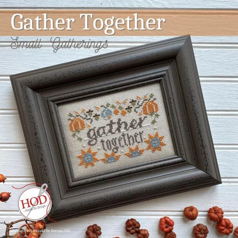HANDS ON DESIGN "Gather Together", Counted Cross Stitch, Chart, Thanksgiving, Autumn, Pattern Only