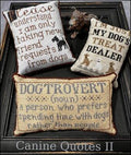The SCARLETT HOUSE "Canine Quotes II" Counted Cross Stitch Pattern, Chart, Needlework Marketplace 2024, Pattern Only